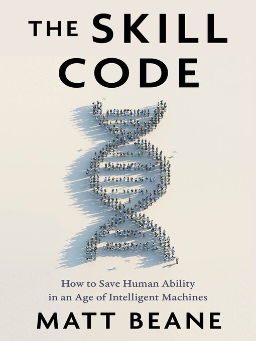 Title details for The Skill Code by Matt Beane - Wait list
